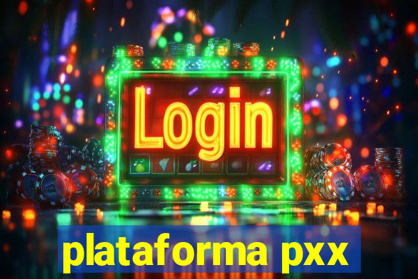 plataforma pxx